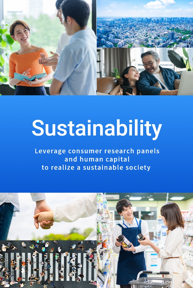 Sustainability - Leverage consumer research panels and Human Capitalto realize a sustainable society